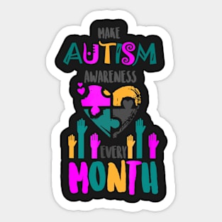 Make Autism Awareness Every Month Colorful Puzzle Sticker